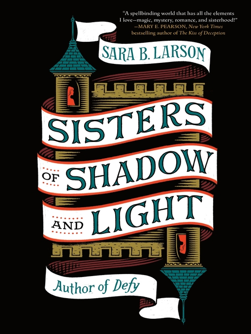 Title details for Sisters of Shadow and Light by Sara B. Larson - Available